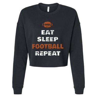 Eat Sleep Football Repeat Love Football Vintage Gift Cropped Pullover Crew