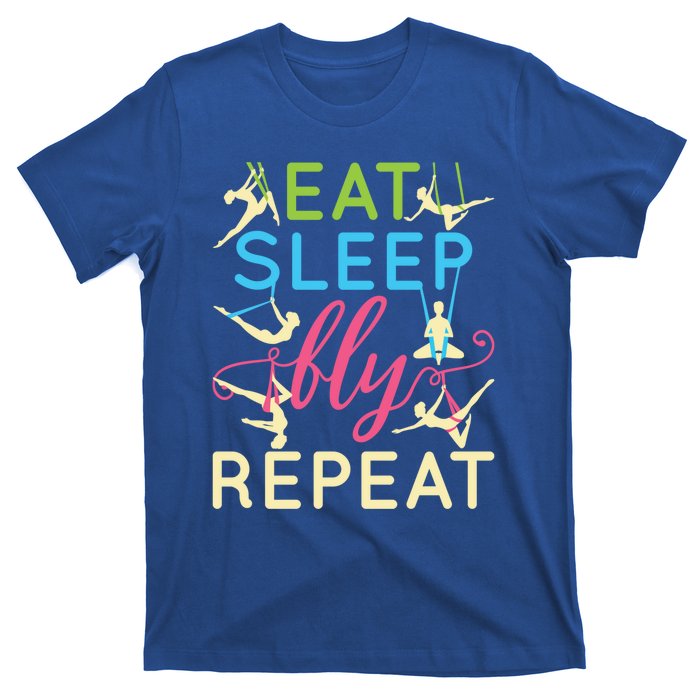 Eat Sleep Fly Repeat Gift Cute Aerial Yoga Funny Gift T-Shirt