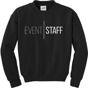 Event Staff Front Design Party Uniform Events Kids Sweatshirt