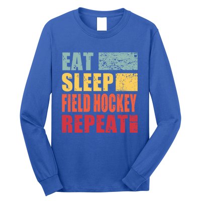 Eat Sleep FieldHockey Repeat Meaningful Gift Long Sleeve Shirt