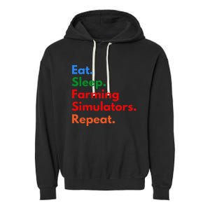 Eat Sleep Farming Simulators Repeat For Farming Lovers Garment-Dyed Fleece Hoodie