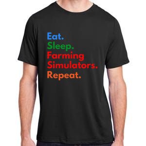 Eat Sleep Farming Simulators Repeat For Farming Lovers Adult ChromaSoft Performance T-Shirt