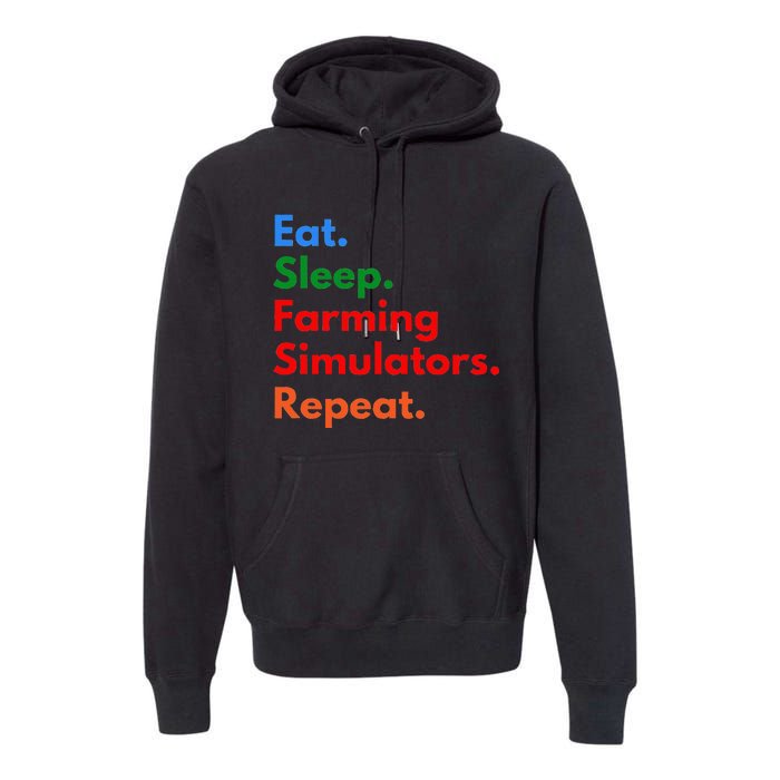 Eat Sleep Farming Simulators Repeat For Farming Lovers Premium Hoodie