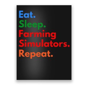 Eat Sleep Farming Simulators Repeat For Farming Lovers Poster