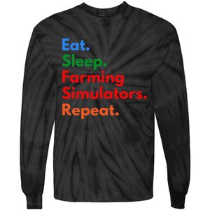 Eat Sleep Farming Simulators Repeat For Farming Lovers Tie-Dye Long Sleeve Shirt