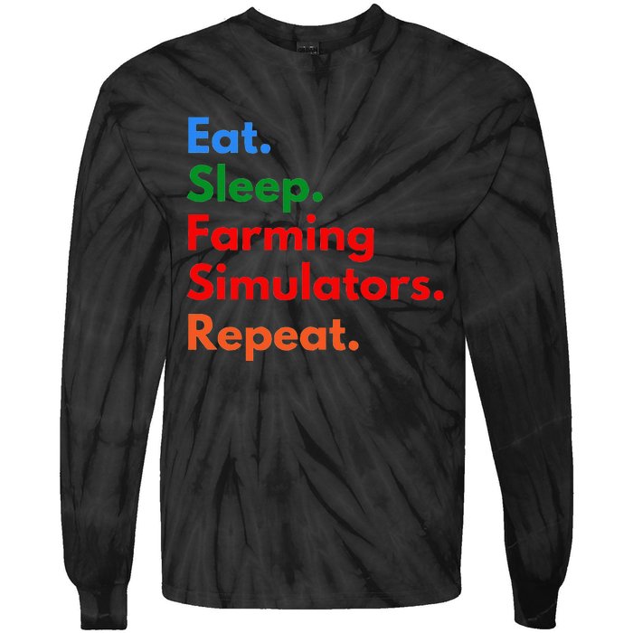 Eat Sleep Farming Simulators Repeat For Farming Lovers Tie-Dye Long Sleeve Shirt