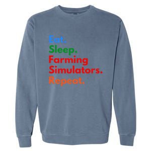 Eat Sleep Farming Simulators Repeat For Farming Lovers Garment-Dyed Sweatshirt