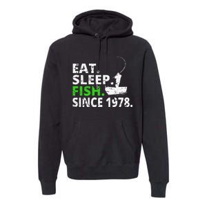 Eat Sleep Fish Since 1978 41st Birthday Fishing Gift Premium Hoodie