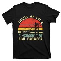 Engineering Student Funny Truss Me IM A Civil Engineer T-Shirt