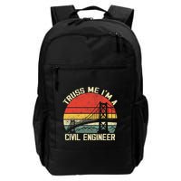 Engineering Student Funny Truss Me IM A Civil Engineer Backpack