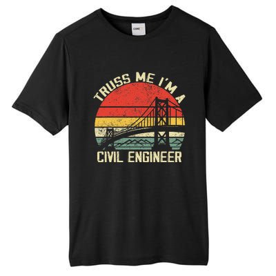 Engineering Student Funny Truss Me IM A Civil Engineer Tall Fusion ChromaSoft Performance T-Shirt