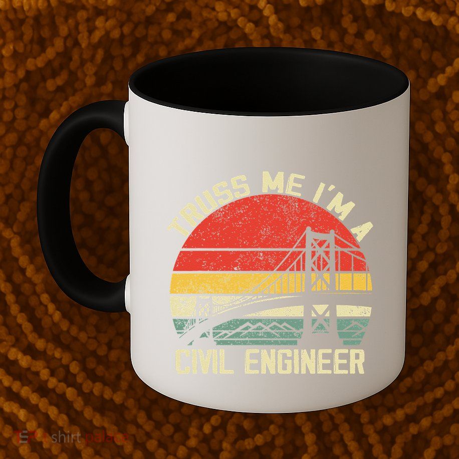 Engineering Student Funny Truss Me IM A Civil Engineer Mug