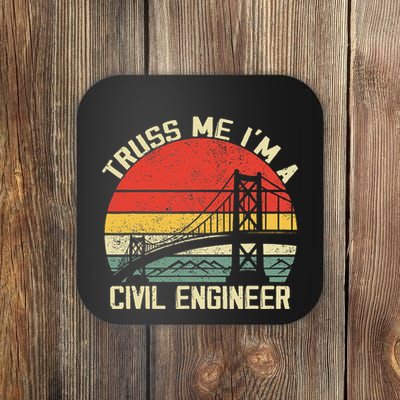 Engineering Student Funny Truss Me IM A Civil Engineer Coaster