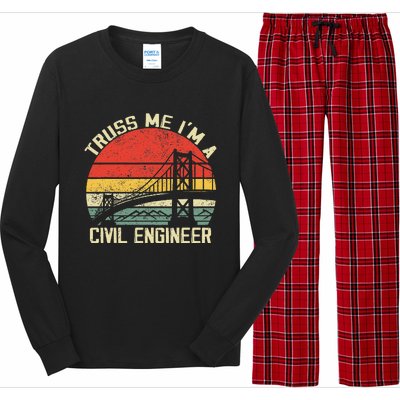 Engineering Student Funny Truss Me IM A Civil Engineer Long Sleeve Pajama Set