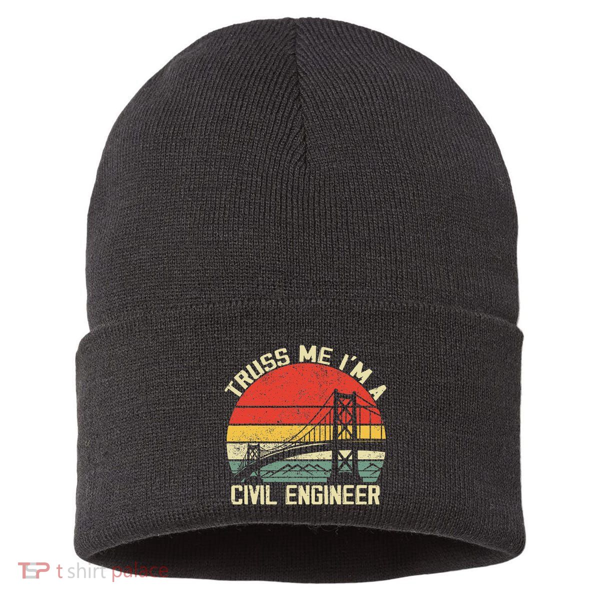 Engineering Student Funny Truss Me IM A Civil Engineer Sustainable Knit Beanie