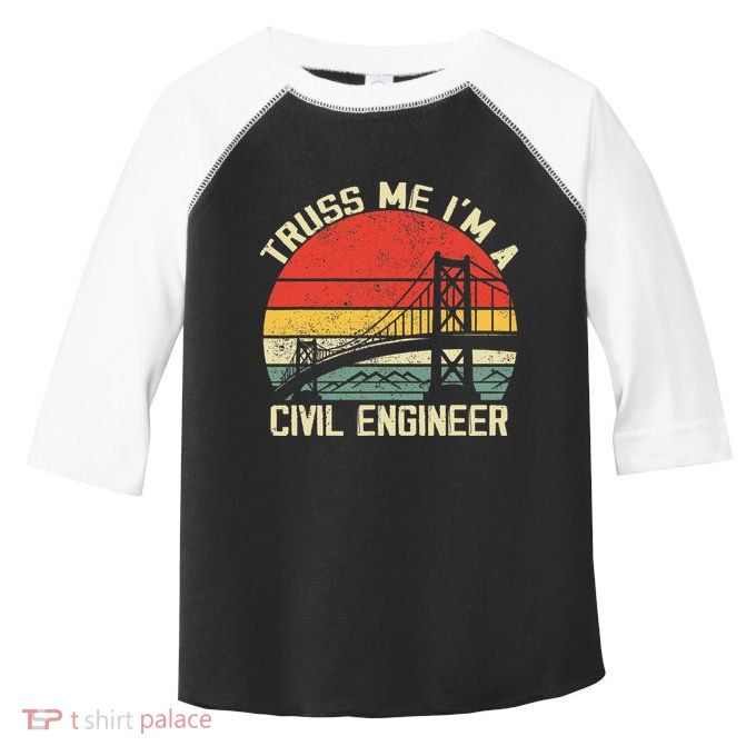 Engineering Student Funny Truss Me IM A Civil Engineer Toddler Fine Jersey T-Shirt