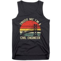 Engineering Student Funny Truss Me IM A Civil Engineer Tank Top