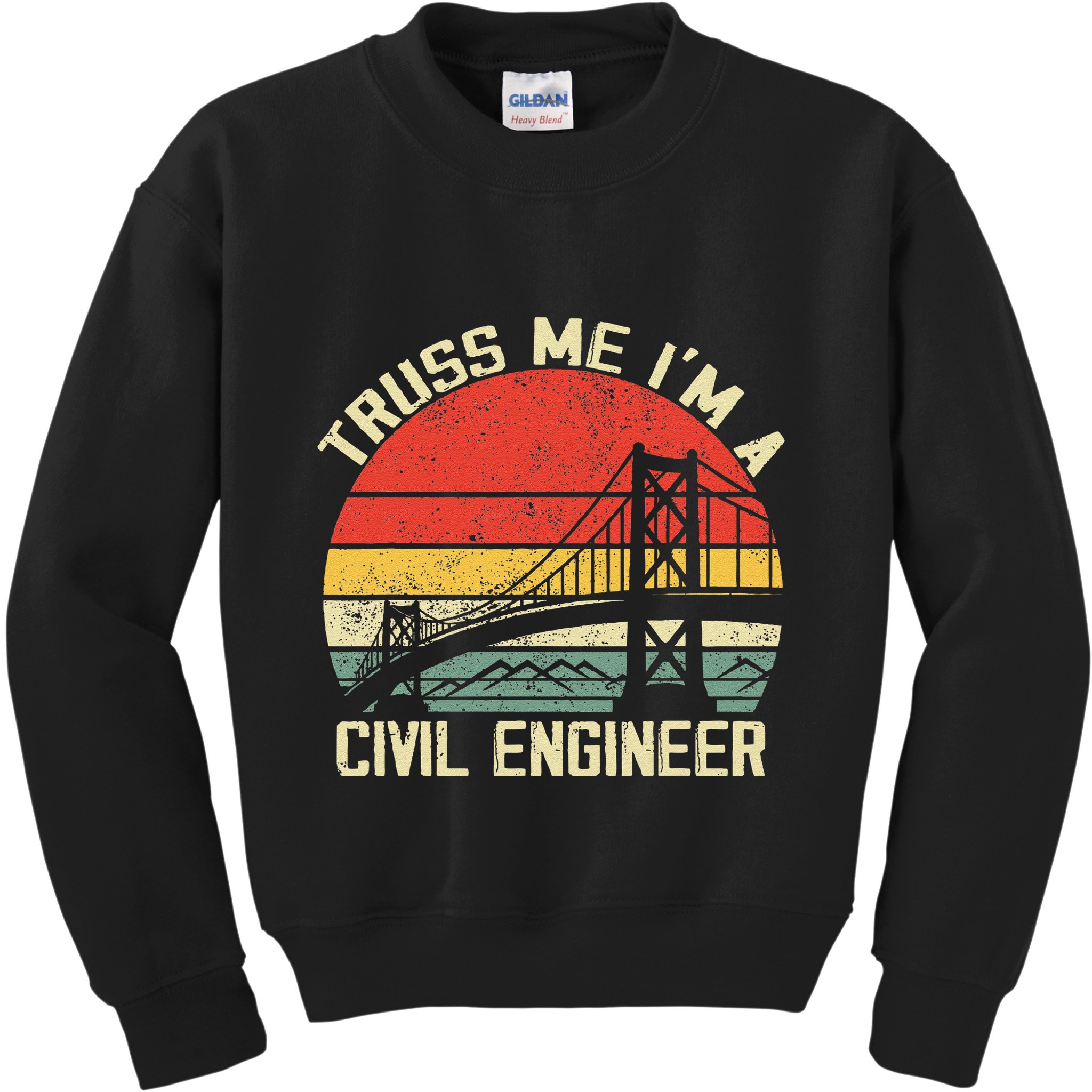 Engineering Student Funny Truss Me IM A Civil Engineer Kids Sweatshirt