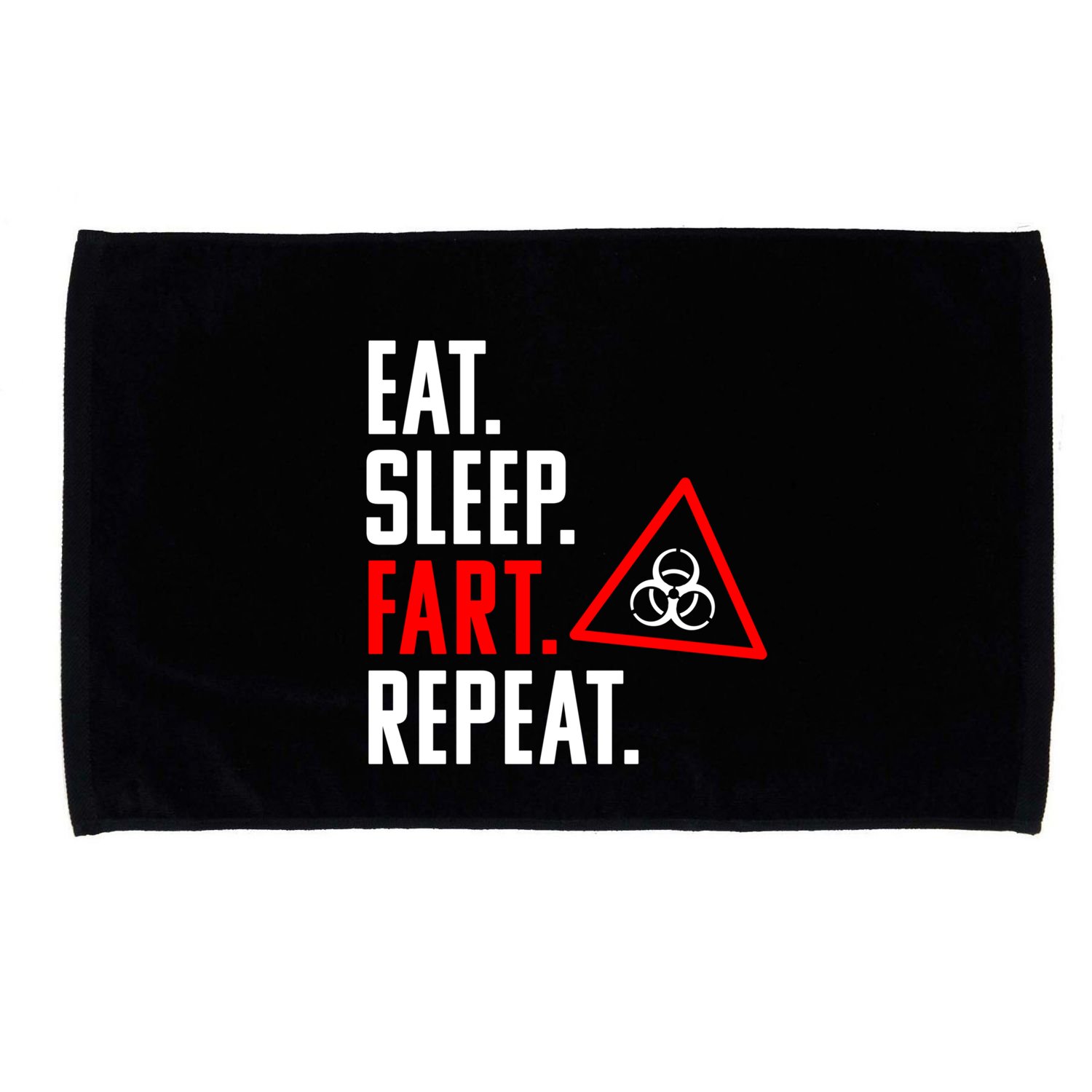 Eat Sleep Fart Repeat Funny Biohazard Gift Design Gift Microfiber Hand Towel