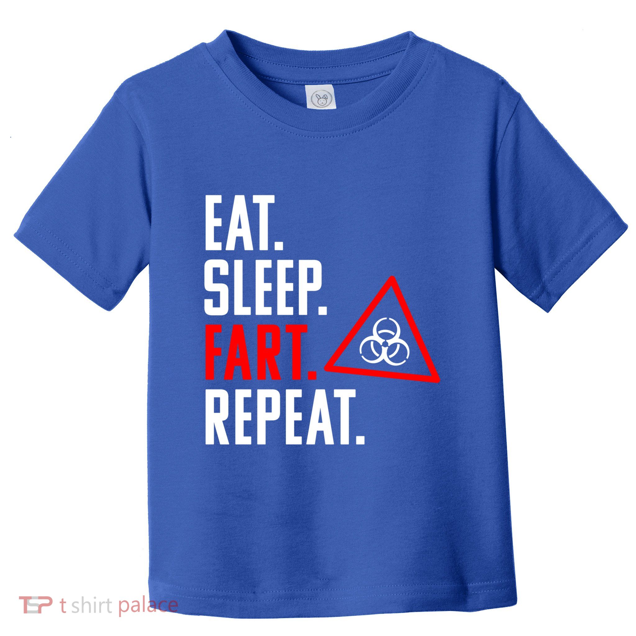 Eat Sleep Fart Repeat Funny Biohazard Gift Design Gift Toddler T-Shirt