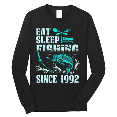 Eat Sleep Fishing Since 1992 25 Years Old Gift Long Sleeve Shirt