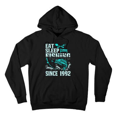 Eat Sleep Fishing Since 1992 25 Years Old Gift Tall Hoodie