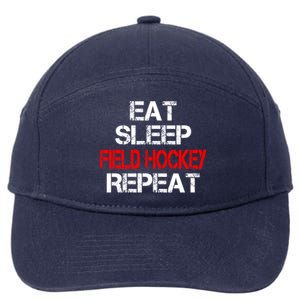 Eat Sleep Field Hockey Repeat Highschool Sport Activity Meaningful Gift 7-Panel Snapback Hat