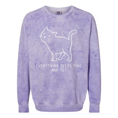 Everything Seems Fine And Yet Colorblast Crewneck Sweatshirt