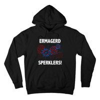 Ermagerd Sperklers Funny 4th Of July Fireworks Hoodie