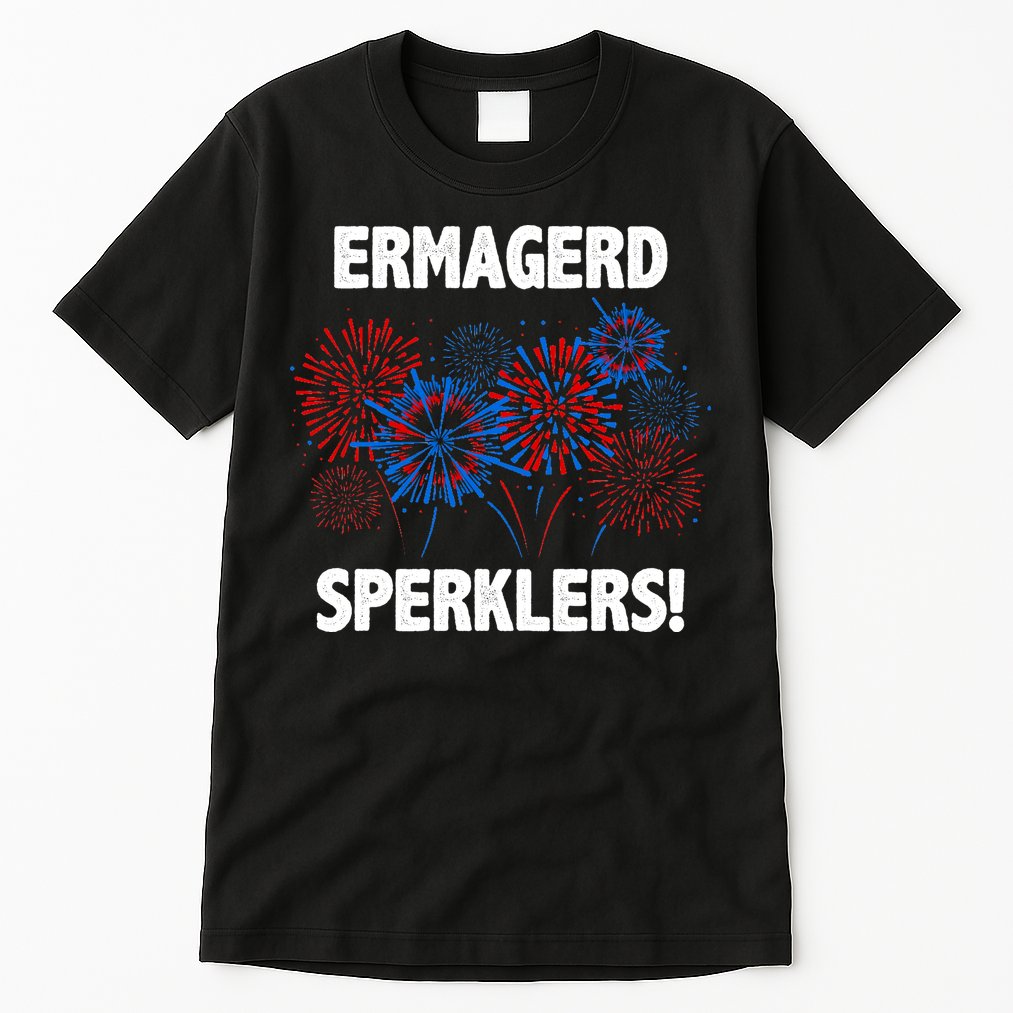 Ermagerd Sperklers Funny 4th Of July Fireworks Tall T-Shirt