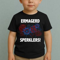 Ermagerd Sperklers Funny 4th Of July Fireworks Toddler T-Shirt