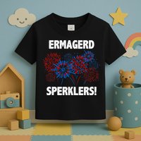 Ermagerd Sperklers Funny 4th Of July Fireworks Toddler T-Shirt