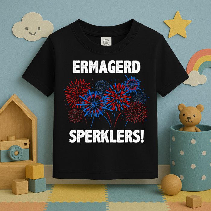 Ermagerd Sperklers Funny 4th Of July Fireworks Toddler T-Shirt