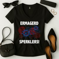Ermagerd Sperklers Funny 4th Of July Fireworks Women's V-Neck T-Shirt