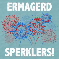 Ermagerd Sperklers Funny 4th Of July Fireworks Sueded Cloud Jersey T-Shirt