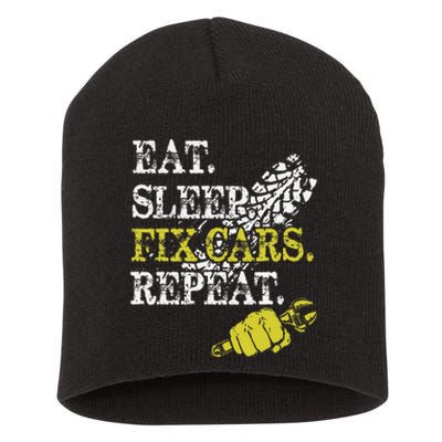 Eat Sleep Fix Cars Repeat Auto Mechanic Cars Lovers Short Acrylic Beanie