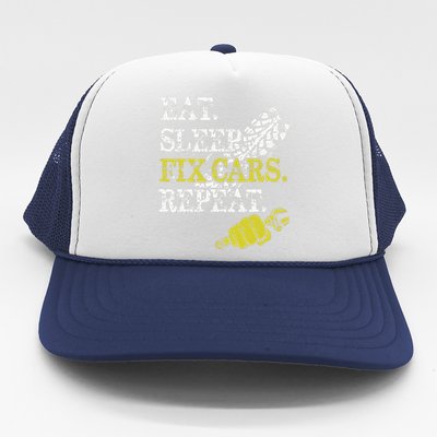 Eat Sleep Fix Cars Repeat Auto Mechanic Cars Lovers Trucker Hat