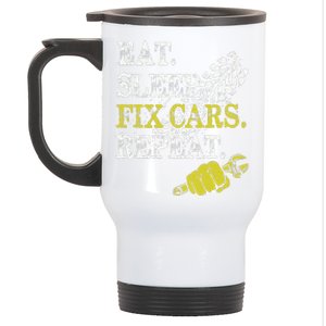 Eat Sleep Fix Cars Repeat Auto Mechanic Cars Lovers Stainless Steel Travel Mug