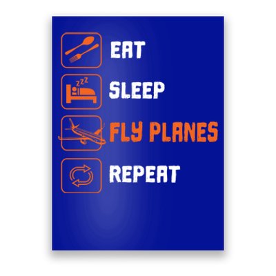 Eat Sleep Fly Planes Repeat Pilot Flying Gift Poster