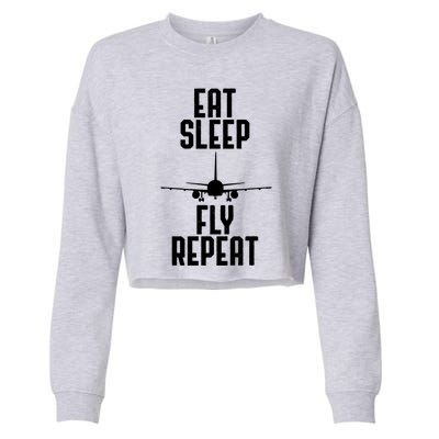 Eat Sleep Fly Repeat Airplane Lover Flying Fan Pilot Gift Cropped Pullover Crew