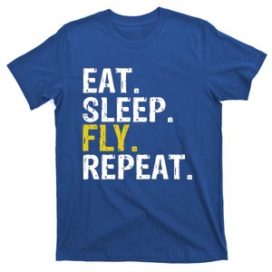 Eat Sleep Fly Repeat Aviation Pilot Gift T-Shirt