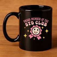 Embarrassing Std Funny Inappropriate Hilarious 11oz C Handle Ceramic Mug