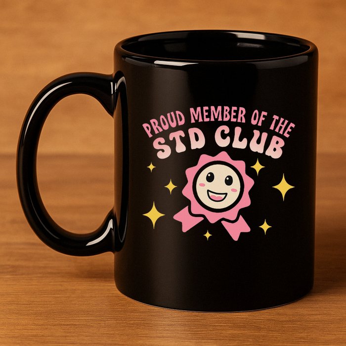 Embarrassing Std Funny Inappropriate Hilarious 11oz C Handle Ceramic Mug