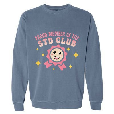 Embarrassing Std Funny Inappropriate Hilarious Garment-Dyed Sweatshirt