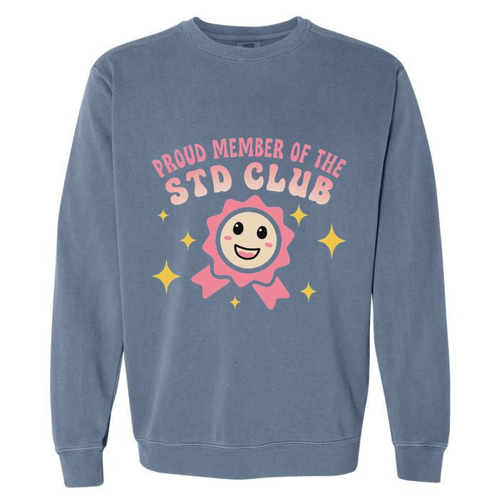 Embarrassing Std Funny Inappropriate Hilarious Garment-Dyed Sweatshirt