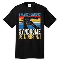 EhlersDanlos Syndrome Gang Sign EDS and HSD Awareness Month Tall T-Shirt