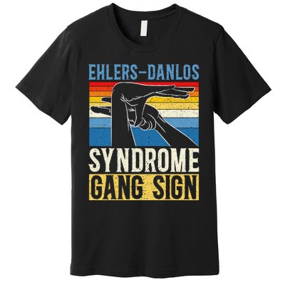 EhlersDanlos Syndrome Gang Sign EDS and HSD Awareness Month Premium T-Shirt