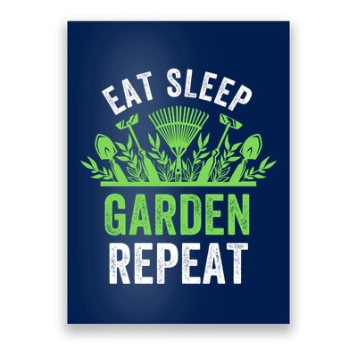 Eat Sleep Garden Repeat Funny Gardener Funny Plant Lover Funny Garden Lover Poster