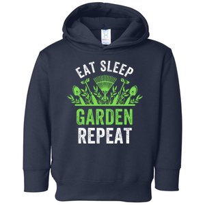 Eat Sleep Garden Repeat Funny Gardener Funny Plant Lover Funny Garden Lover Toddler Hoodie