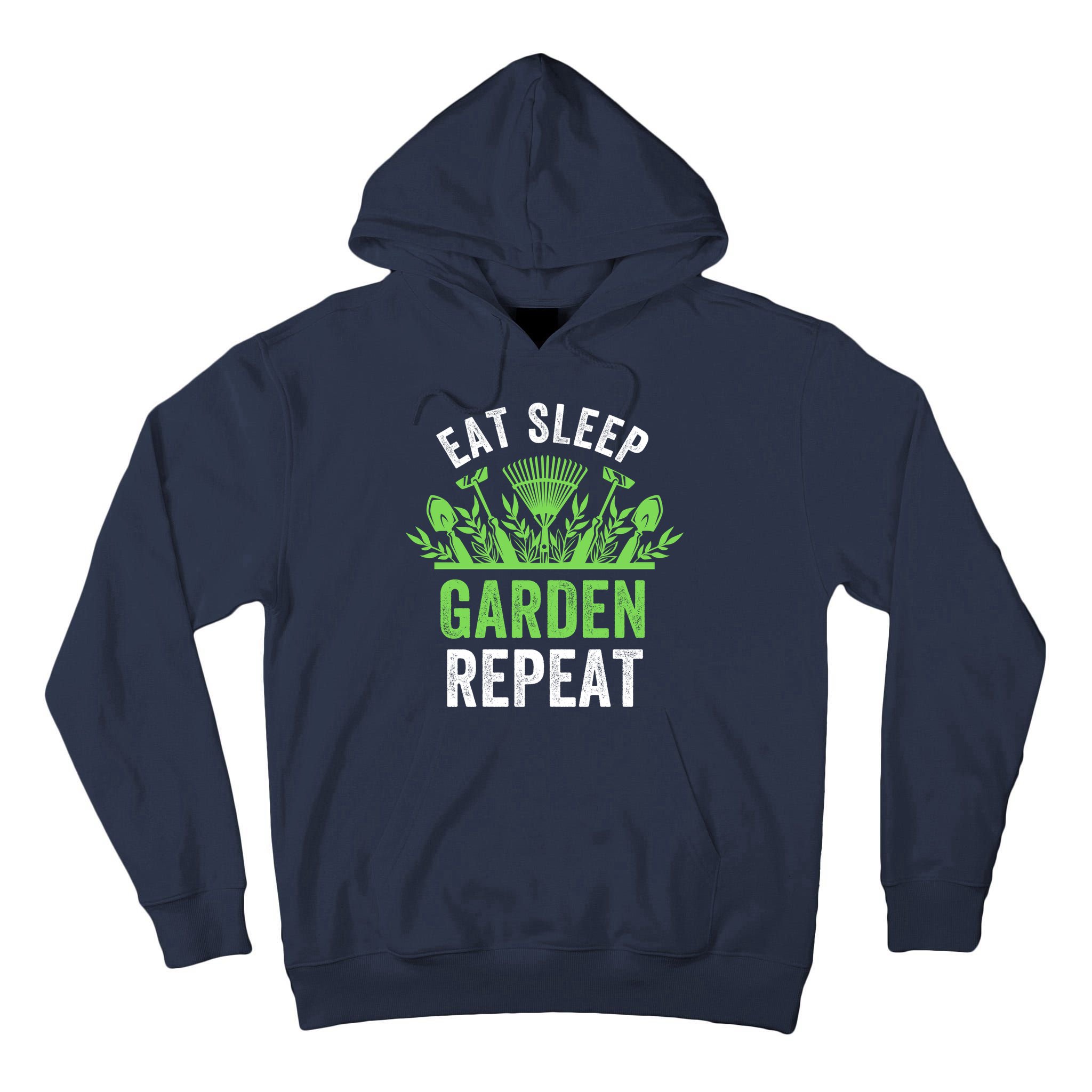 Eat Sleep Garden Repeat Funny Gardener Funny Plant Lover Funny Garden Lover Tall Hoodie